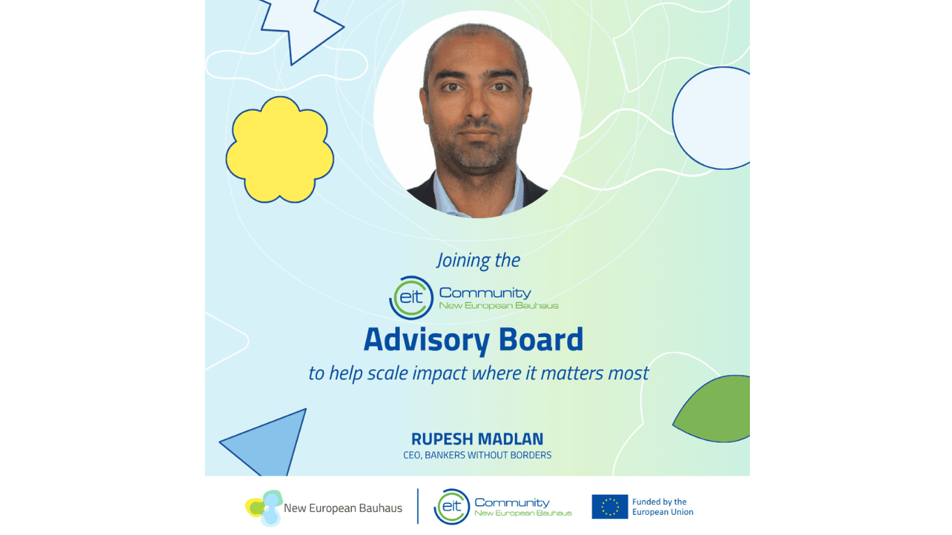 BwB CEO, Rupesh Madlani, has joined the Advisory Board of the EIT Community New European Bauhaus